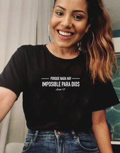 Cargar imagen en el visor de la galería, Polera mujer "Nada hay Imposible"