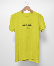 Cargar imagen en el visor de la galería, Polera unisex "God is good".
